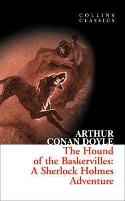 The Hound Of The Baskervilles: A Sherlock Holmes Adventure (Collins Classics)