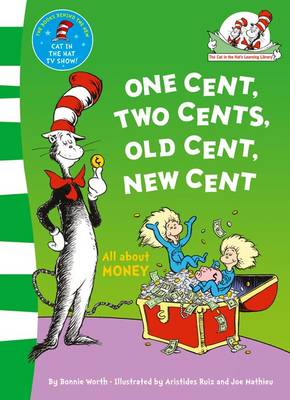 One Cent, Two Cents: All About Money (The Cat in the Hat's Learning Library)