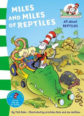 Miles and Miles of Reptiles (The Cat in the Hat's Learning Library)