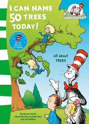 I Can Name 50 Trees Today (The Cat in the Hat's Learning Library)