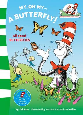 My Oh My A Butterfly (The Cat in the Hat's Learning Library)