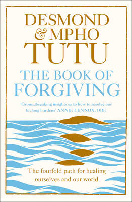 The Book of Forgiving: The Fourfold Path for Healing Ourselves and Our World (Paperback)