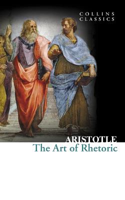 The Art of Rhetoric: Collins Classics (Paperback)