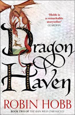 The Rain Wild Chronicles 2: Dragon Haven (Paperback)
