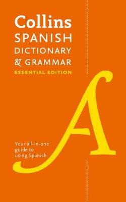 Spanish Essential Dictionary and Grammar: Two books in one (Collins Essential) (Paperback)