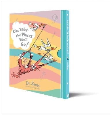 Oh, Baby, The Places You'll Go! Slipcase edition (Dr. Seuss)