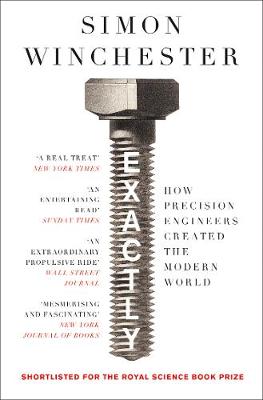 Exactly - How Precision Engineers Created the Modern World (Paperback)