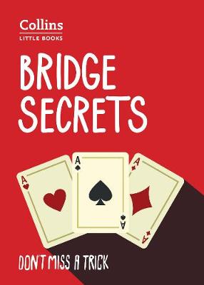 Bridge Secrets: Don't miss a trick (Collins Little Books)