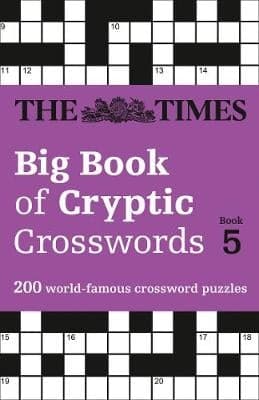 The Times Big Book of Cryptic Crosswords 5: 200 world-famous crossword puzzles (The Times Crosswords)