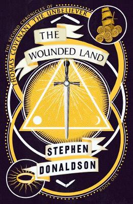 The Second Chronicles of Thomas Covenant 1: The Wounded Land (Paperback)