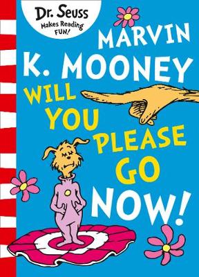 Marvin K. Mooney will you Please Go Now! (Paperback)