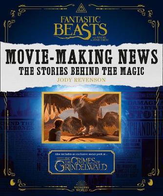 Fantastic Beasts and Where to Find Them: Movie-Making News: The Stories Behind the Magic [Lenticular Cover]