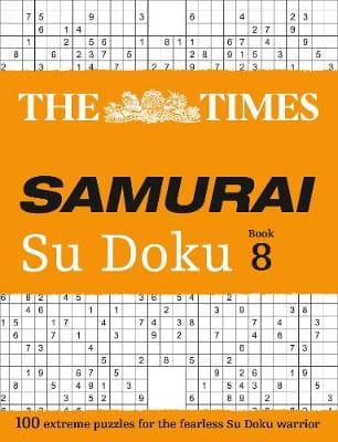 The Times Samurai Su Doku 8: 100 extreme puzzles for the fearless Su Doku warrior (The Times Su Doku)