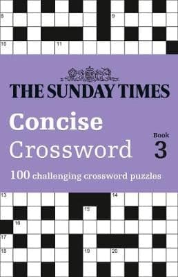 The Sunday Times Concise Crossword Book 3: 100 challenging crossword puzzles (The Sunday Times Puzzle Books)