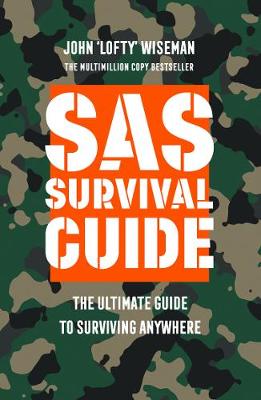 SAS Survival Guide: The Ultimate Guide to Surviving Anywhere (Paperback)