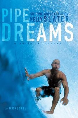 Pipe Dreams: A Surfer's Journey (Paperback)