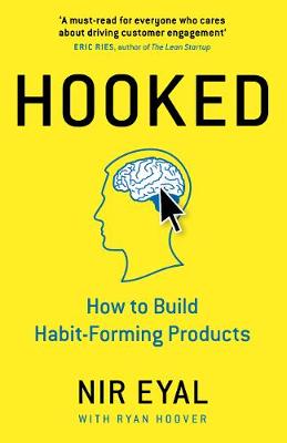 Hooked: How to Build Habit-Forming Products (Hardcover)