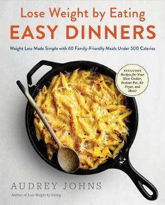 Lose Weight by Eating: Easy Dinners (Paperback)