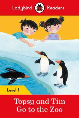 Topsy and Tim: Go to the Zoo - Ladybird Readers Level 1