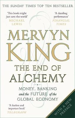 The End of Alchemy: Money, Banking and the Future of the Global Economy (Paperback)