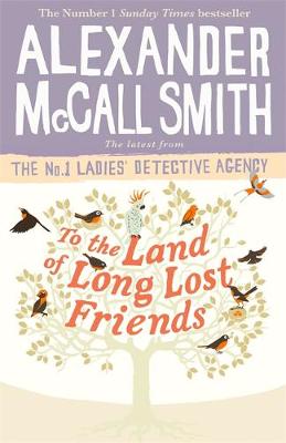 The No. 1 Ladies' Detective Agency 20: To the Land of Long Lost Friends (Paperback)
