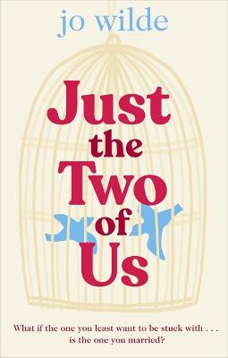 Just the Two of Us: A joyful and uplifting love story about second chances