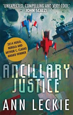 Imperial Radch 1: Ancillary Justice (Paperback)