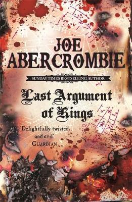 The First Law 3: Last Argument Of Kings (Paperback)