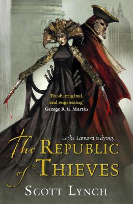 Gentleman Bastard 3: The Republic Of Thieves (Paperback)