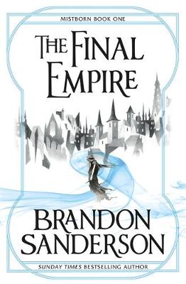 The Final Empire: Mistborn Book One (Paperback)