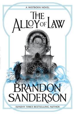 Mistborn 4: The Alloy Of Law (Paperback)