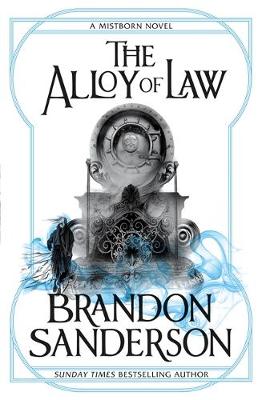 The Alloy of Law: A Mistborn Novel (Paperback)