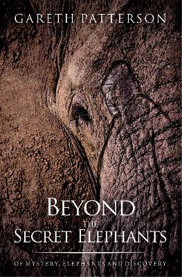Beyond the Secret Elephants: Of Mystery, Elephants and Discovery