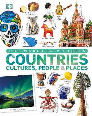 Our World In Pictures: Countries, Cultures, People & Places (Hardcover)
