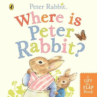 Where is Peter Rabbit? (Lift the Flap) (Board Book)