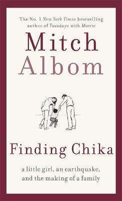 Finding Chika: A Little Girl, an Earthquake, and the Making of a Family (Hardcover)