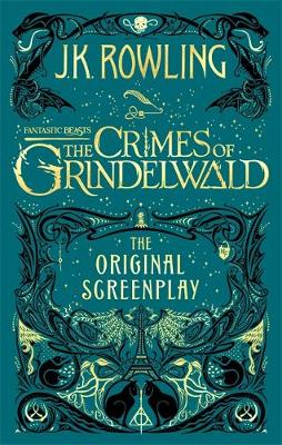 Fantastic Beasts: The Crimes of Grindelwald: The Original Screenplay (Paperback)