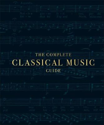 The Complete Classical Music Guide (Hardcover)