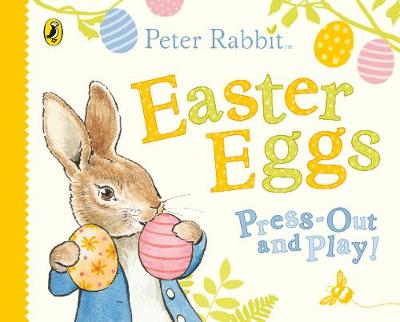 Peter Rabbit Easter Eggs Press Out and Play (Board Book)