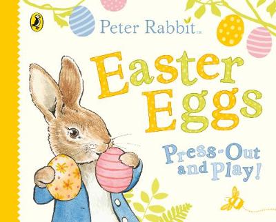 Peter Rabbit Easter Eggs Press Out and Play (Board  book)