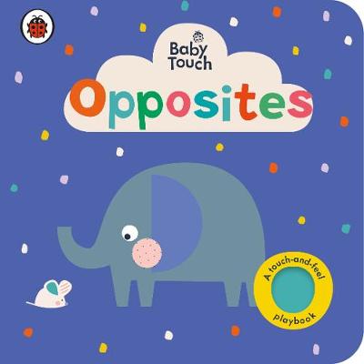 Baby Touch: Opposites BB