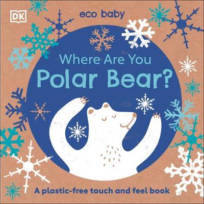 Eco Baby: Where Are You Polar Bear BB