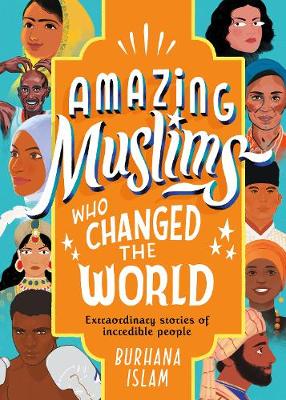 Amazing Muslims Who Changed the World HB