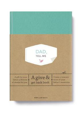 Dad, Tell Me: A Give & Get Back Book (Hardcover)