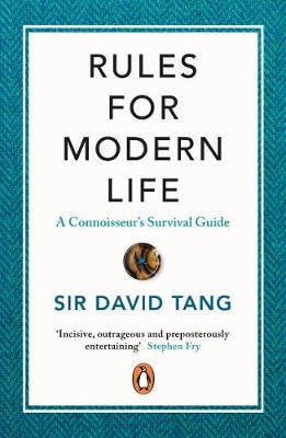 Rules for Modern Life: A Connoisseur's Survival Guide