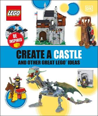 Create A Castle & Other Great LEGO Ideas