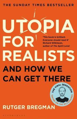 Utopia for Realists: And How We Can Get There (Paperback)