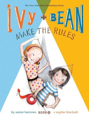 Ivy and Bean Make the Rules (Paperback)
