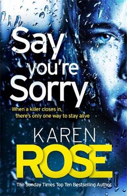 Say You're Sorry (The Sacramento Series Book 1): when a killer closes in, there's only one way to stay alive