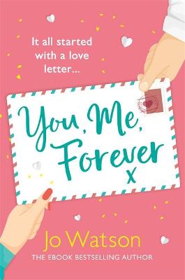 You, Me, Forever: The uplifting rom-com from the smash-hit bestseller, filled with hilarity and heart